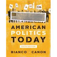 American Politics Today by Bianco, William T.; Canon, David T., 9780393679861