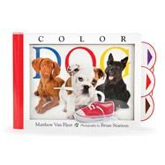 Color Dog by Van Fleet, Matthew; Stanton, Brian, 9781481449861