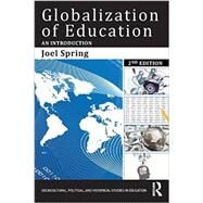 Globalization of Education: An Introduction by Spring; Joel, 9780415749862