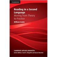 Reading in a Second Language: Moving from Theory to Practice by William Grabe, 9780521509862
