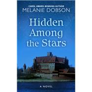 Hidden Among the Stars by Dobson, Melanie, 9781432859862