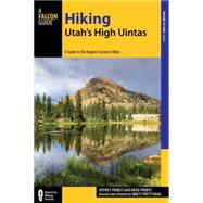 Falcon Guide Hiking Utah's High Uintas by Probst, Jeffrey; Probst, Brad; Prettyman, Brett, 9781493009862