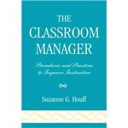 The Classroom Manager by Houff, Suzanne G., 9781578869862