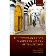 The Tunisian Labor Market in an Era of Transition by Assaad, Ragui; Boughzala, Mongi, 9780198799863