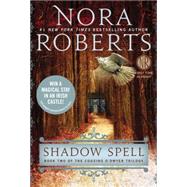 Shadow Spell by Roberts, Nora, 9780425259863
