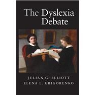 The Dyslexia Debate by Julian G. Elliott , Elena L. Grigorenko, 9780521119863