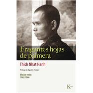 Fragantes hojas de palmera Bloc de notas 1962-1966 by Nhat Hanh, Thich, 9788499889863