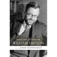 Selected Letters of William Empson by Haffenden, John, 9780199539864