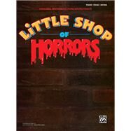 Little Shop of Horrors Original Motion Picture Soundtrack by Menken, Alan; Ashman, Howard, 9780769259864