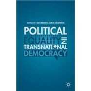 Political Equality in Transnational Democracy by Erman, Eva; Nasstrom, Sofia, 9781137369864