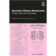 American Chinese Restaurants: Society, Culture and Consumption by Banh; Jenny, 9781138599864
