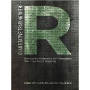 Quantitative Trading With R by Georgakopoulos, Harry, 9781349469864