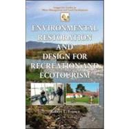 Environmental Restoration and Design for Recreation and Ecotourism by France; Robert L., 9781439869864