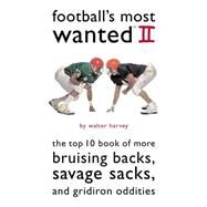 Football's Most Wanted II by Harvey, Walter, 9781574889864