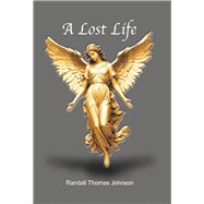 A Lost Life by Johnson, Randall, 9798350959864