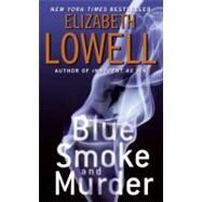 Blue Smoke & Murder by Lowell Elizabeth, 9780060829865
