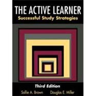 The Active Learner Successful Study Strategies by Brown, Sallie A.; Miller, Douglas E.; Kerstiens, Gene, 9780195329865