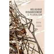 Religious Disagreement and Pluralism by Benton, Matthew A.; Kvanvig, Jonathan L., 9780198849865