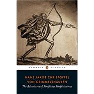 The Adventures of Simplicius Simplicissimus by Grimmelshausen, Hans Jakob Christoph Von; Underwood, J. A.; Cramer, Kevin, 9780241309865