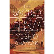 The Sacred Era by Yoshio, Aramaki; Posadas, Baryon Tensor; Tatsumi, Takayuki, 9780816699865