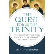 The Quest for the Trinity by Holmes, Stephen R., 9780830839865