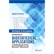 Introduction to Biostatistical Applications in Health Research with Microsoft Office Excel, Workbook by Hirsch, Robert P., 9781119089865