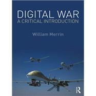 Digital War: A Critical Introduction by Merrin; William, 9781138899865