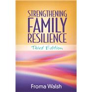 Strengthening Family Resilience by Walsh, Froma, 9781462529865