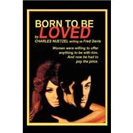 Born to Be Loved by Nuetzel, Charles, 9781557429865