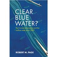 Clear Blue Water? by Page, Robert M., 9781847429865