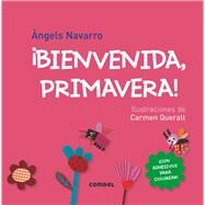 Bienvenida, primavera! by Navarro, ngels; Queralt, Carmen, 9788498259865