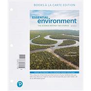 Essential Environment: The Science Behind the Stories (with Modified Mastering Environmental Science with Pearson eText) by Withgott, Jay H.; Laposata, Matthew, 9780135159866