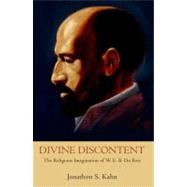 Divine Discontent The Religious Imagination of W. E. B. Du Bois by Kahn, Jonathon S., 9780199829866