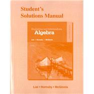 Student's Solutions Manual for Beginning and Intermediate Algebra by Lial, Margaret L.; Hornsby, John; Clendenen, Gary, 9780321969866