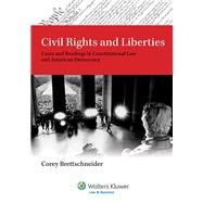Civil Rights and Liberties Cases and Readings in Constitutional Law and American Democracy by Brettschneider, Corey L., 9780735579866