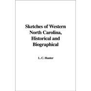 Sketches Of Western North Carolina, Historical And Biographical by Hunter, C. L., 9781414239866