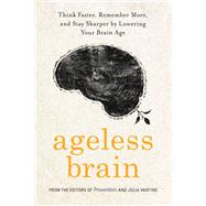 Ageless Brain by THE EDITORS OF PREVENTIONVANTINE, JULIA, 9781623369866