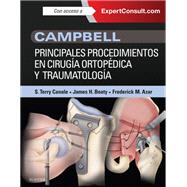 Campbell. Principales procedimientos en ciruga ortopdica y traumatologa by , 9788490229866