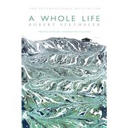 A Whole Life A Novel by Seethaler, Robert; Collins, Charlotte, 9780374289867
