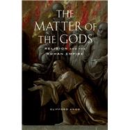 The Matter of the Gods by Ando, Clifford, 9780520259867
