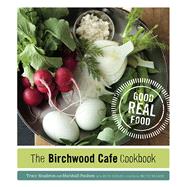 The Birchwood Cafe Cookbook by Singleton, Tracy; Paulsen, Marshall; Dooley, Beth (CON); Nielsen, Mette, 9780816679867