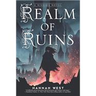 Realm of Ruins A Nissera Novel by WEST, HANNAH, 9780823439867
