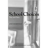 School Choices True and False by Merrifield, John, 9780945999867