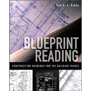 Blueprint Reading Construction Drawings for the Building Trade by Kubba, Sam, 9780071549868