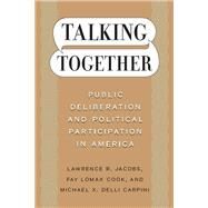 Talking Together by Jacobs, Lawrence R., 9780226389868