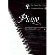 The Cambridge Companion to the Piano by Edited by David Rowland, 9780521479868