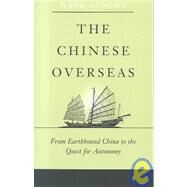 The Chinese Overseas by Gungwu, Wang, 9780674009868
