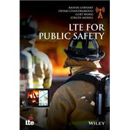 Lte for Public Safety by Liebhart, Rainer; Chandramouli, Devaki; Wong, Curt; Merkel , Jürgen, 9781118829868