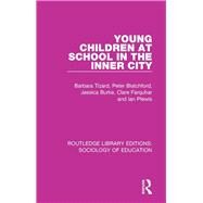 Young Children at School in the Inner City by Tizard,Barbara, 9781138629868