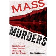 Mass Murders by Baltrusis, Sam, 9781493049868
